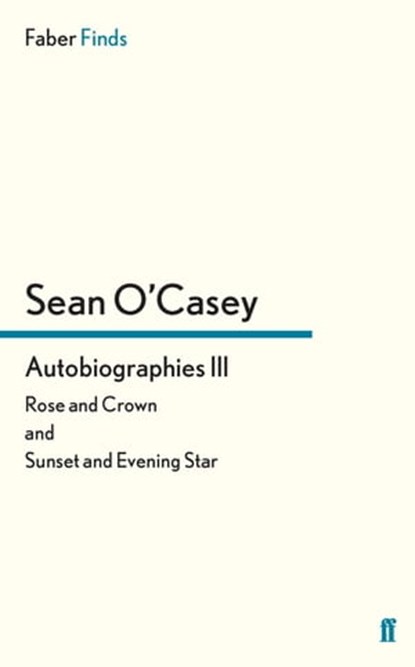 Autobiographies III, Sean O'Casey - Ebook - 9780571283767