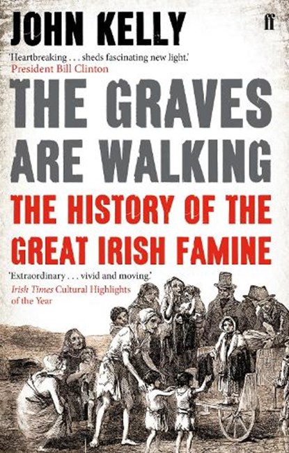 The Graves are Walking, John Kelly - Paperback - 9780571284429