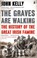 The Graves are Walking, John Kelly - Paperback - 9780571284429