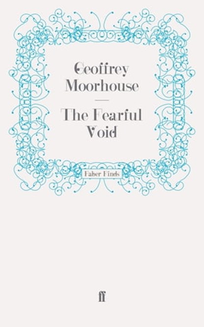 The Fearful Void, Geoffrey Moorhouse - Ebook - 9780571287123
