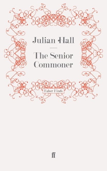 The Senior Commoner, Julian Hall - Ebook - 9780571287420