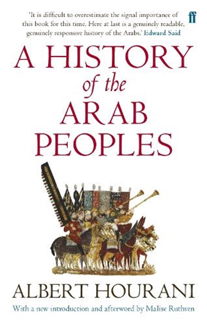 A History of the Arab Peoples, Albert Hourani - Paperback - 9780571288014