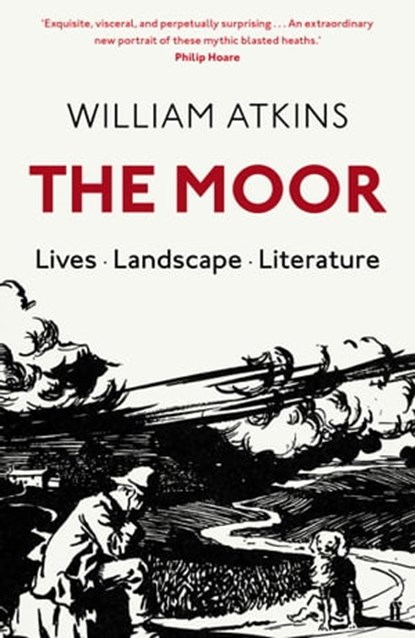 The Moor, William Atkins - Ebook - 9780571290062