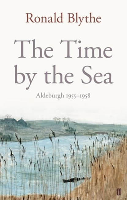 The Time by the Sea, Ronald Blythe - Ebook - 9780571290963