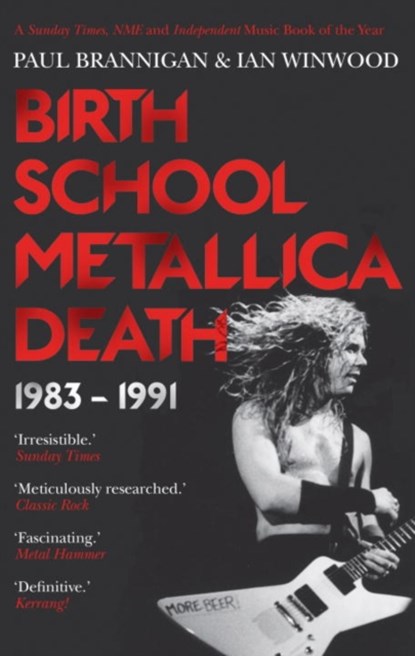 Birth School Metallica Death, Ian Winwood ; Paul Brannigan - Paperback - 9780571294152