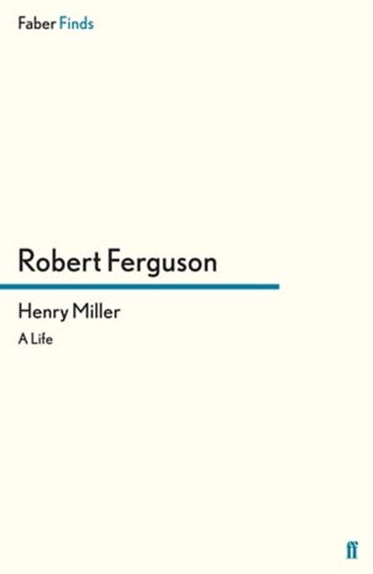 Henry Miller, Robert Ferguson - Ebook - 9780571294848