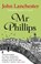 Mr Phillips, John Lanchester - Paperback - 9780571294862