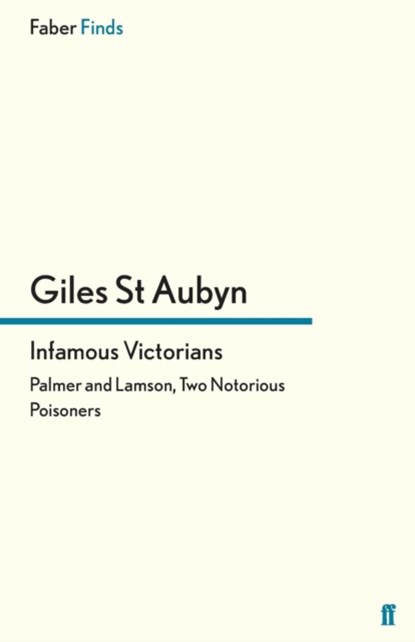 Infamous Victorians, Giles St Aubyn - Paperback - 9780571296446