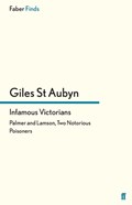 Infamous Victorians | Giles St Aubyn | 