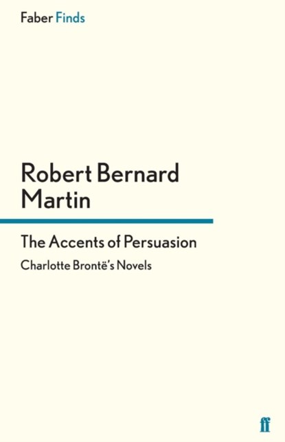The Accents of Persuasion, Robert Bernard - Paperback - 9780571296477