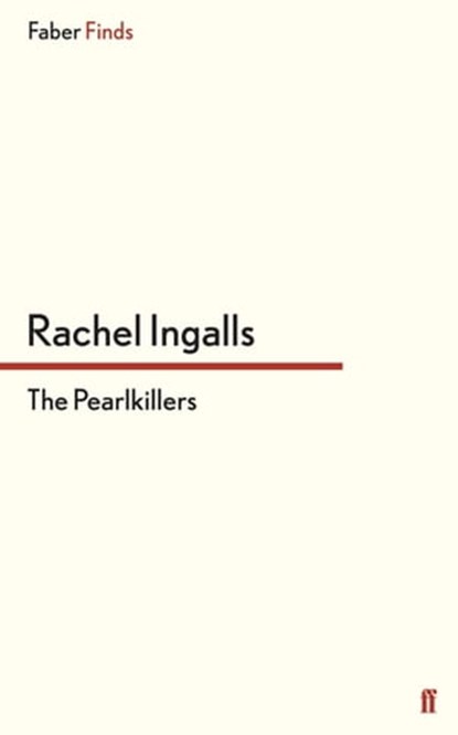 The Pearlkillers, Rachel Ingalls - Ebook - 9780571298587