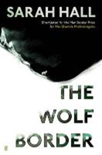 The Wolf Border, HALL,  Sarah - Paperback - 9780571299553