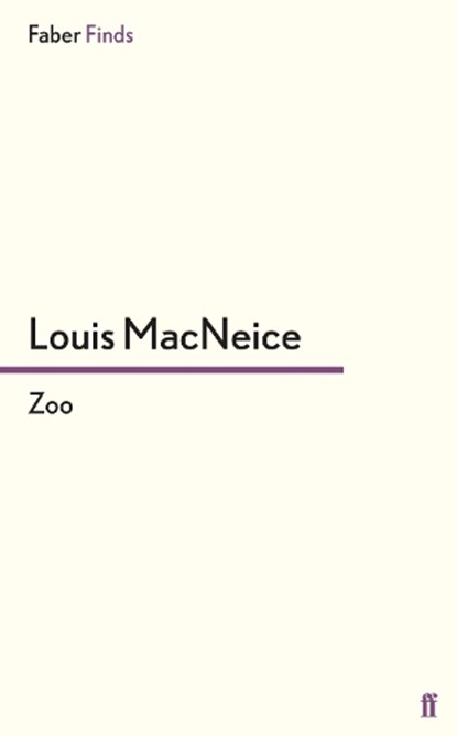 Zoo, Louis MacNeice - Paperback - 9780571299744