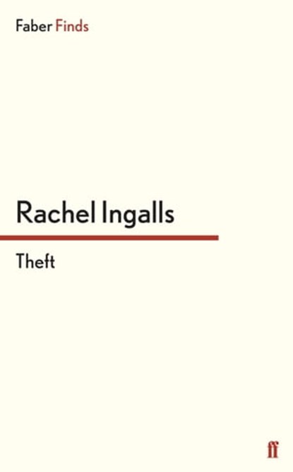 Theft, Rachel Ingalls - Ebook - 9780571299775