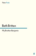 My Brother Benjamin | Beth Britten | 