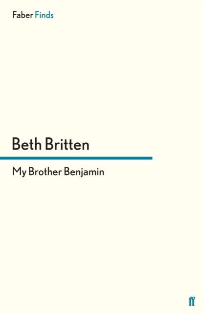 My Brother Benjamin, Beth Britten - Paperback - 9780571299942