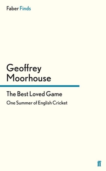 The Best Loved Game, Geoffrey Moorhouse - Ebook - 9780571300037