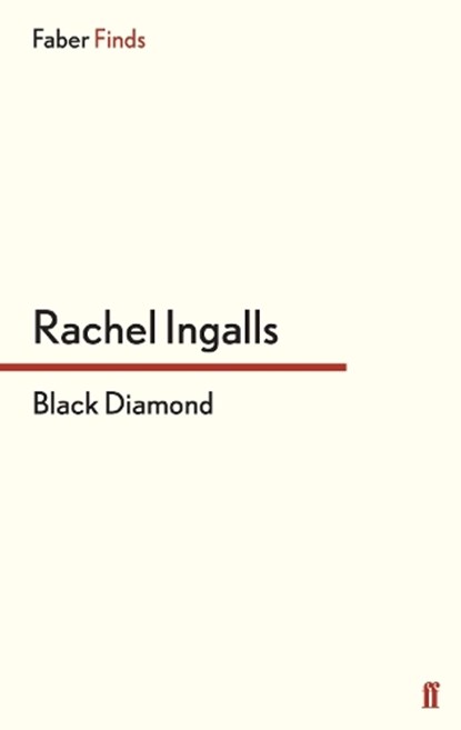 Black Diamond, Rachel Ingalls - Paperback - 9780571300112