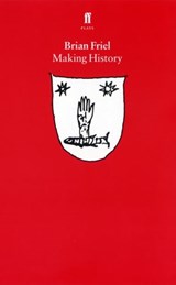 Making History - Brian Friel - 9780571300884