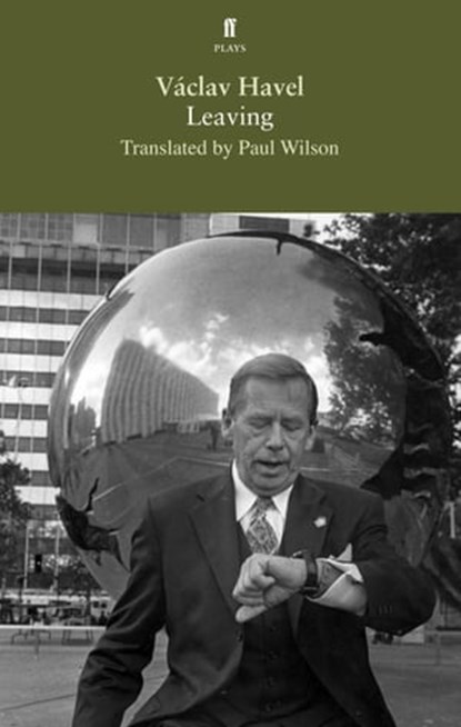 Leaving, Vaclav Havel - Ebook - 9780571301393