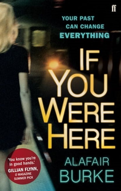If You Were Here, Alafair Burke - Ebook - 9780571302307