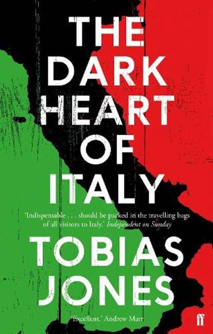 The Dark Heart of Italy, Tobias Jones - Paperback - 9780571302932