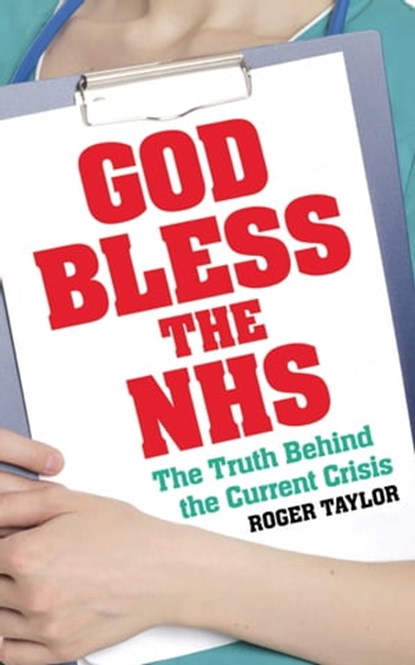 God Bless the NHS, Roger Taylor - Ebook - 9780571303656