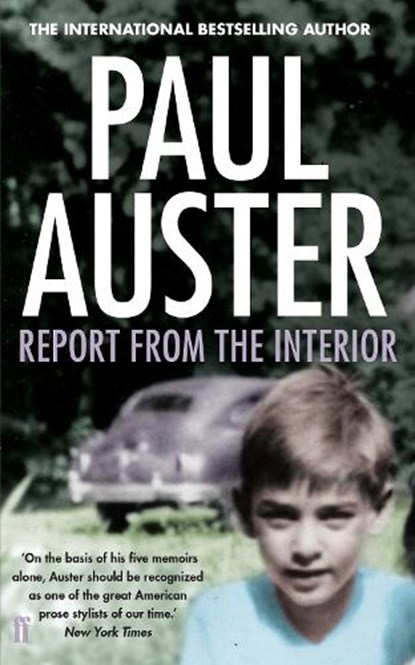 Report from the Interior, Paul Auster - Paperback - 9780571303717