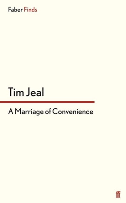 A Marriage of Convenience, Tim Jeal - Ebook - 9780571303960
