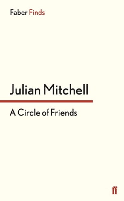 A Circle of Friends, Julian Mitchell - Ebook - 9780571304172