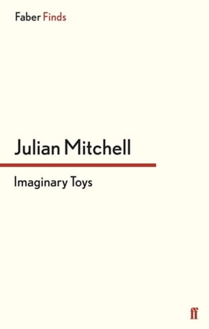 Imaginary Toys, Julian Mitchell - Ebook - 9780571304219