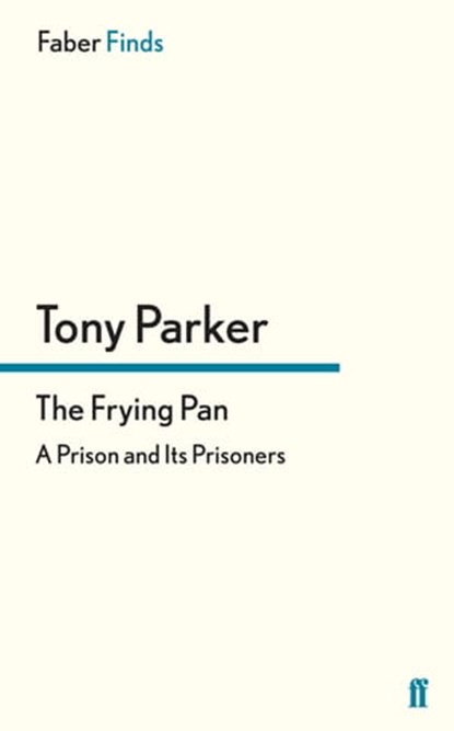 The Frying Pan, Tony Parker - Ebook - 9780571304295