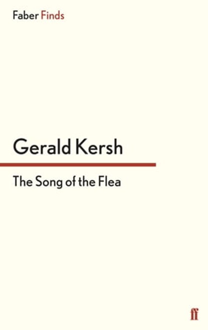 The Song of the Flea, Gerald Kersh - Ebook - 9780571304578