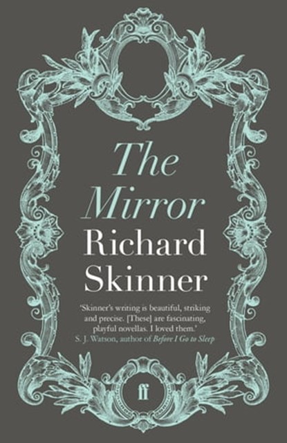 The Mirror, Richard Skinner - Ebook - 9780571305094