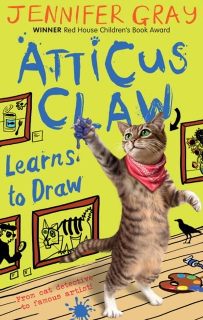 Atticus Claw Learns to Draw, JENNIFER (AUTHOR,  'Atticus CLaw' series) Gray - Paperback - 9780571305339