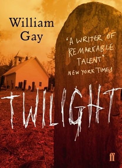 Twilight, William Gay - Ebook - 9780571307180