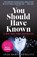 You Should Have Known, Jean Hanff Korelitz - Paperback - 9780571307531