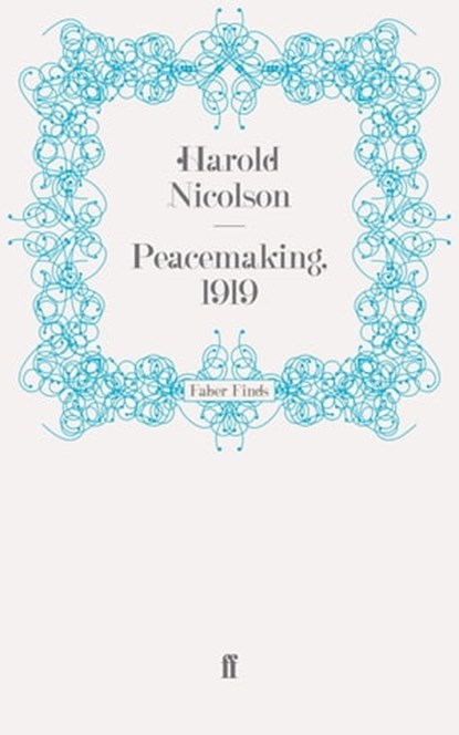Peacemaking, 1919, Harold Nicolson - Ebook - 9780571309245