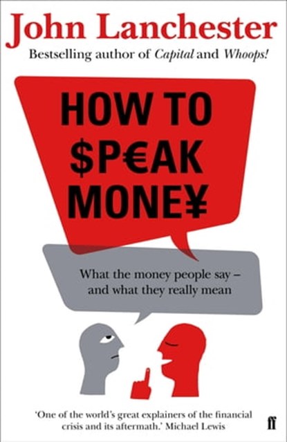 How to Speak Money, John Lanchester - Ebook - 9780571309832