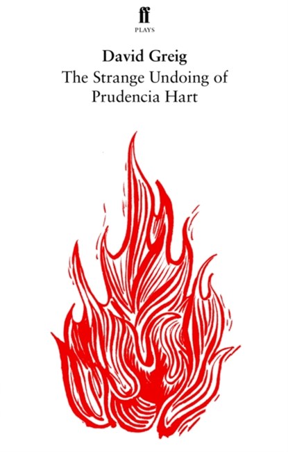 The Strange Undoing of Prudencia Hart, David Greig - Paperback - 9780571309986