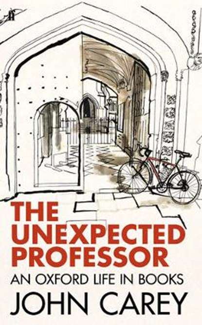 The Unexpected Professor, John Carey - Gebonden - 9780571310920