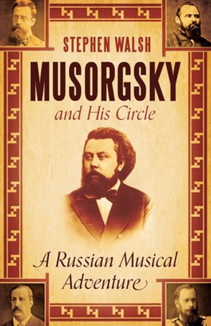 Musorgsky and His Circle, Stephen Walsh - Ebook - 9780571311149