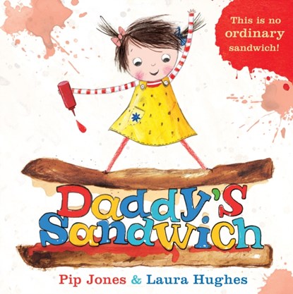Daddy's Sandwich, Pip Jones - Paperback - 9780571311835