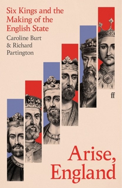 Arise, England, Caroline Burt ; Richard Partington - Gebonden - 9780571311989