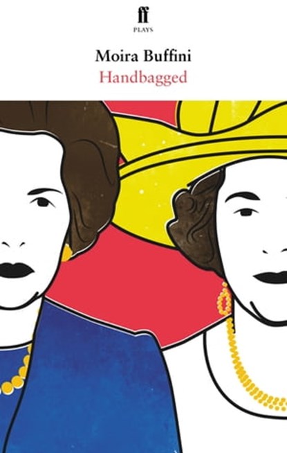 Handbagged, Moira Buffini - Ebook - 9780571312511