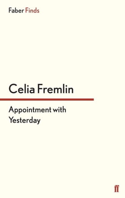 Appointment with Yesterday, Celia Fremlin - Ebook - 9780571312658