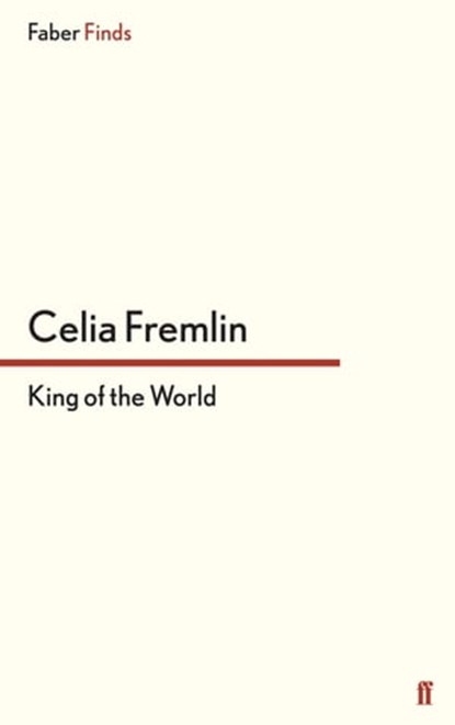King of the World, Celia Fremlin - Ebook - 9780571312788
