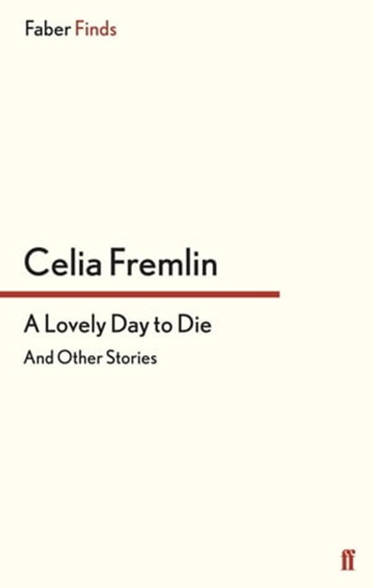 A Lovely Day to Die, Celia Fremlin - Ebook - 9780571312849