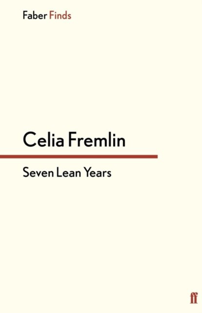 Seven Lean Years, Celia Fremlin - Paperback - 9780571312931