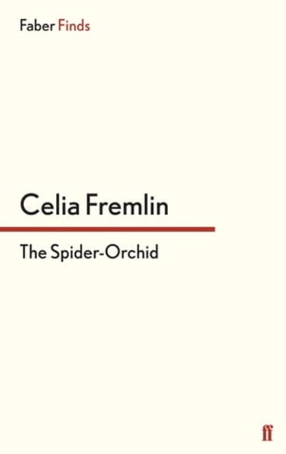 The Spider-Orchid, Celia Fremlin - Ebook - 9780571312955
